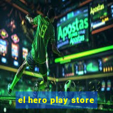 el hero play store